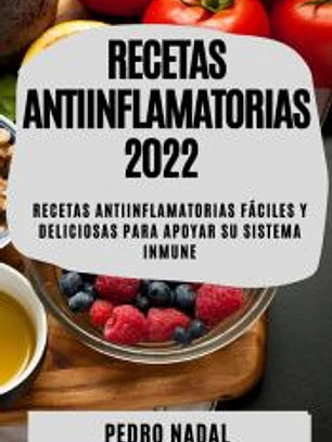 RECETAS ANTIINFLAMATORIAS 2022