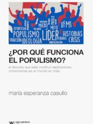 POR QUE FUNCIONA EL POPULISMO?