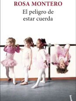 El peligro de estar cuerda