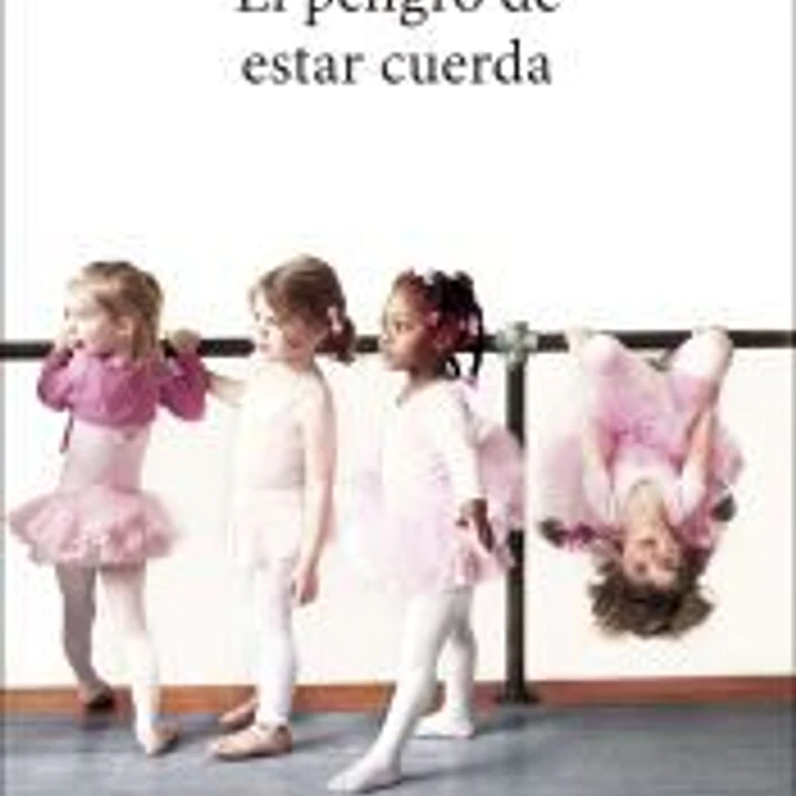 El peligro de estar cuerda 1