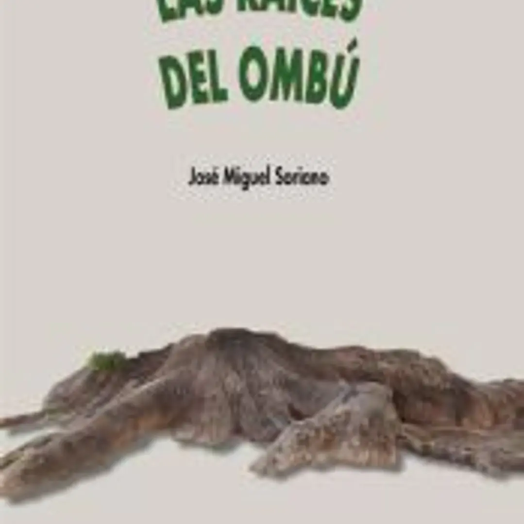 LAS RAÍCES DEL OMBÚ 1