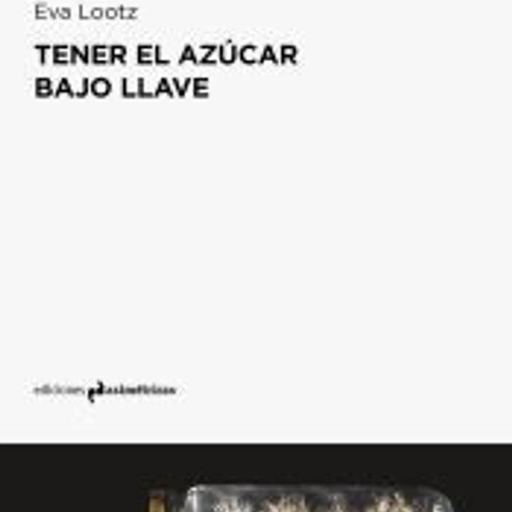 TENER EL AZUCAR BAJO LLAVE 1
