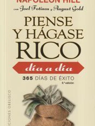 PIENSE Y HÁGASE RICO DÍA A DÍA. 365 DÍAS DE ÉXITO