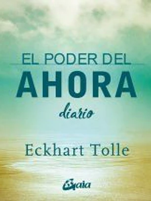 El poder del ahora. Diario