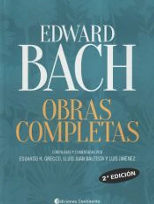 EDWARD BACH. OBRAS COMPLETAS (Ed. Contienente)