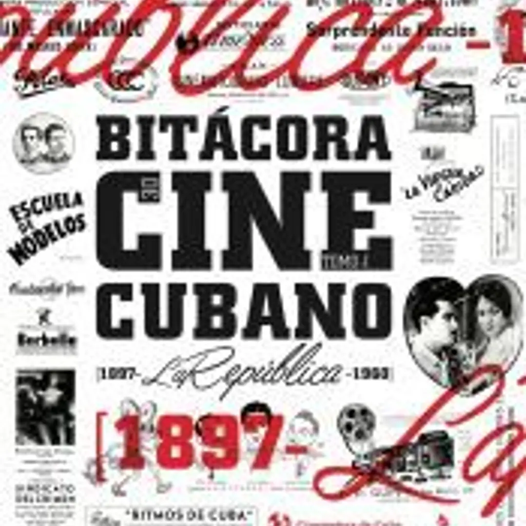 Bitácora del cine cubano. Tomo I 1