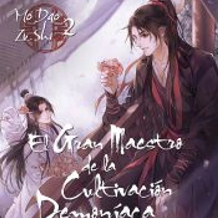 EL GRAN MAESTRO DE LA CULTIVACION DEMONIACA 02. NOVELA 1