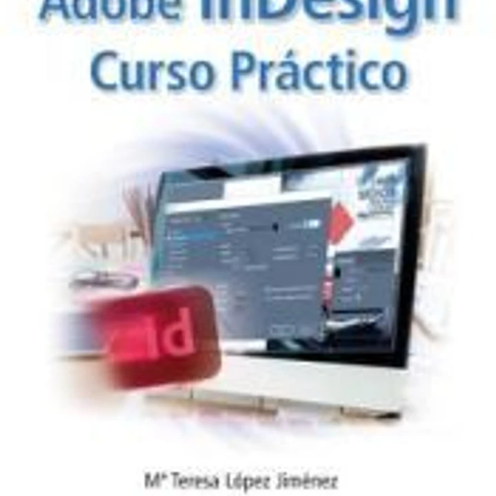 Adobe InDesign. Curso Práctico 1