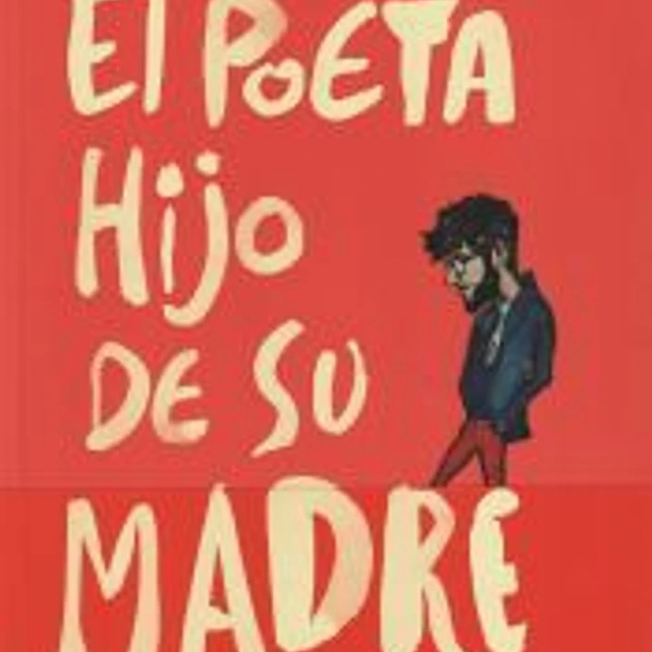 El poeta hijo de su madre 1