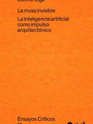LA MUSA INVISIBLE: La inteligencia artificial como impulso arquitectónico