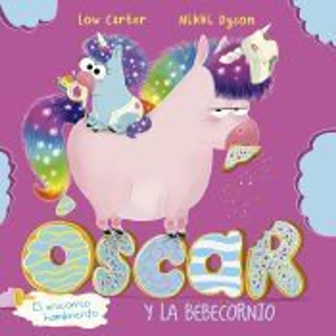 Óscar el unicornio hambriento y la bebecornio 1