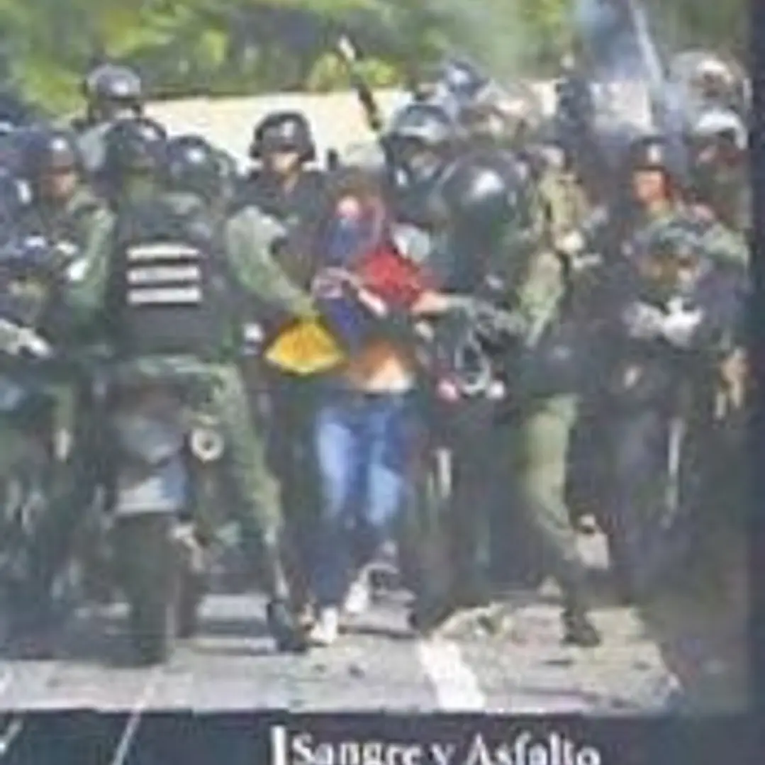 SANGRE Y ASFALTO: 135 DÍAS EN LAS CALLES DE VENEZUELA 1
