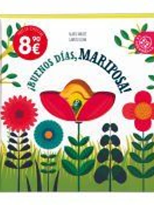 ¡Buenos días, mariposa!