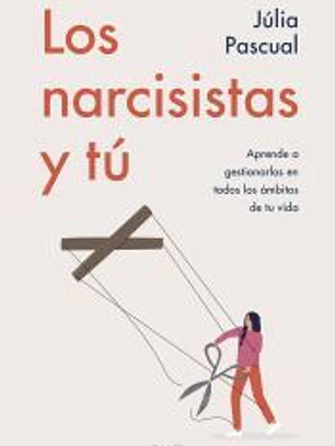 Los narcisistas y tú