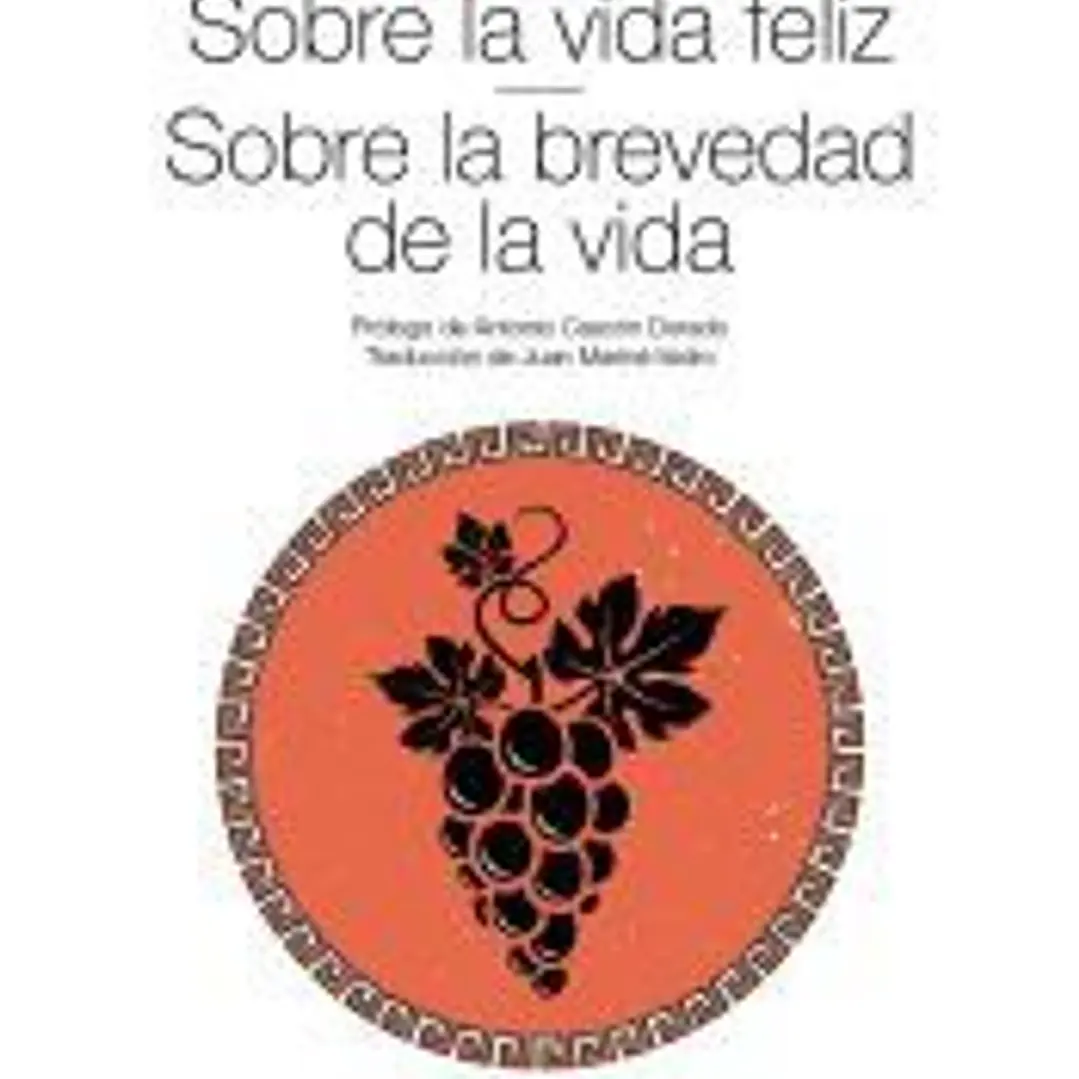 Sobre la vida feliz · Sobre la brevedad de la vida 1