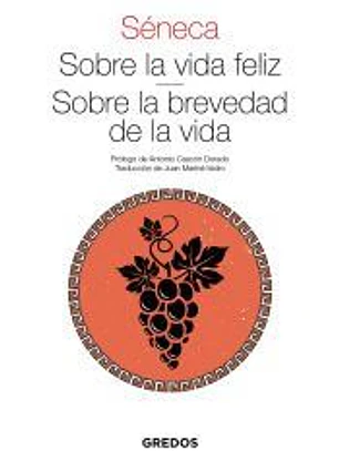 Sobre la vida feliz · Sobre la brevedad de la vida