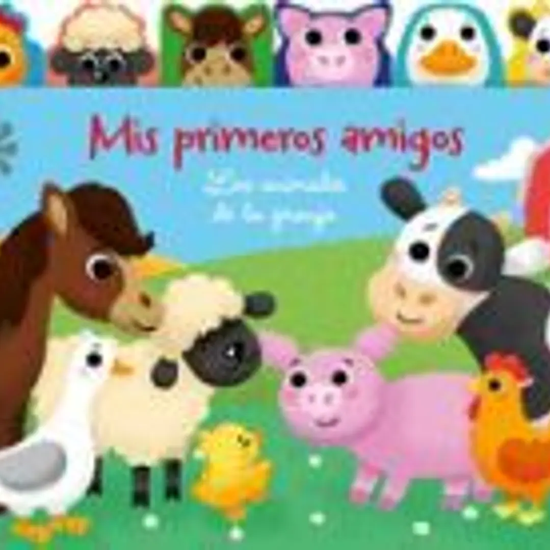 MIS PRIMEROS AMIGOS-LOS ANIMALES DE LA GRANJA 1