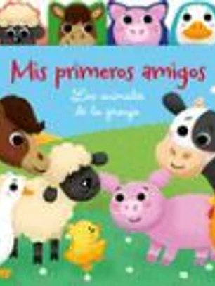 MIS PRIMEROS AMIGOS-LOS ANIMALES DE LA GRANJA