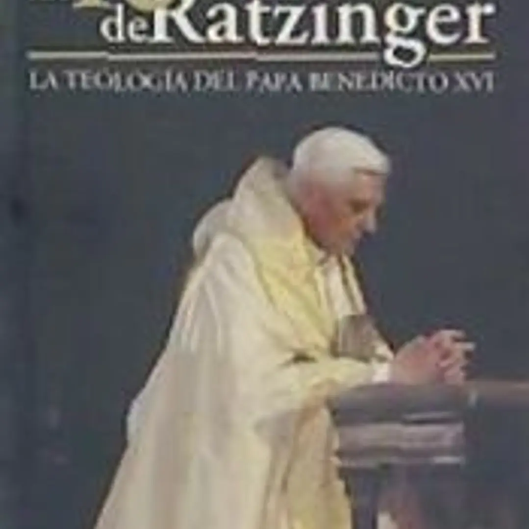 LA FE DE RATZINGER. LA TEOLOGÍA DEL PAPA BENEDICTO XVI. 1