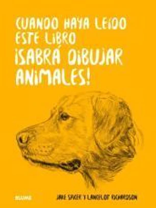 Cuando haya leido este libro ¡sabrá dibujar animales!