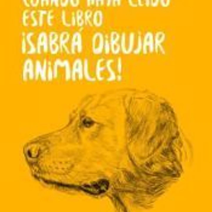 Cuando haya leido este libro ¡sabrá dibujar animales! 1