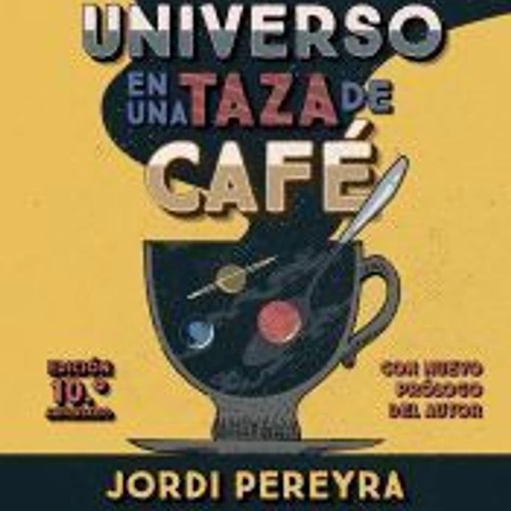 El universo en una taza de café (10.º aniversario) 1