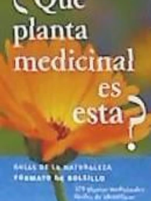 ¿QUÉ PLANTA MEDICINAL ES ESTA?