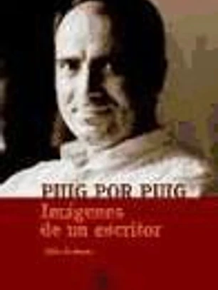 Puig por Puig. Imágenes de un escritor