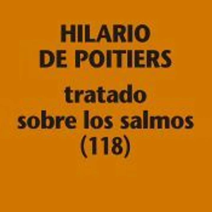 Tratado sobre los Salmos (118) [Bpa, 113] 1