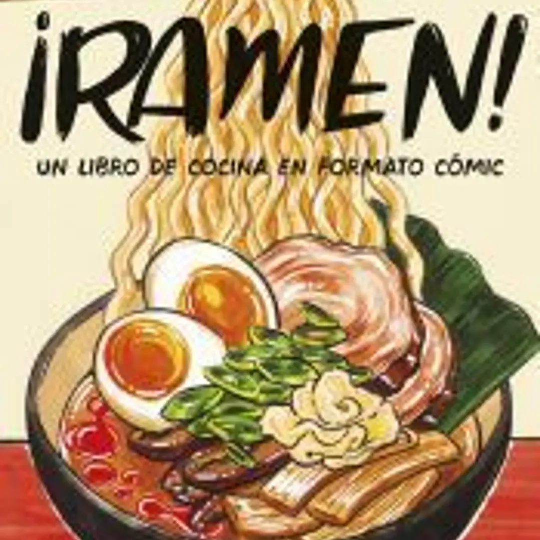 ¡Ramen!: Un libro de cocina en formato cómic (Edición tapa blanda) 1