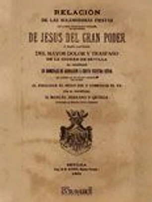 Facsímil: Relación de las solemnísimas fiestas de Jesus del Gran Poder