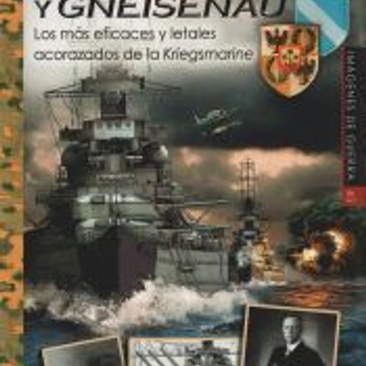 SCHARNHORS Y GNEISENAU: Los más eficaces y letales acorazados de la Kriegsmarine 1
