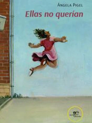 ELLAS NO QUERÍAN