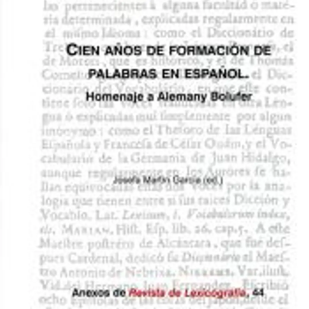 Cien años de formación de palabras en español.: Homenaje a Alemany Bolufer 1