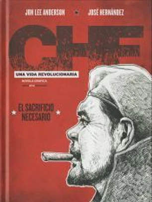 Che. Una vida revolucionaria