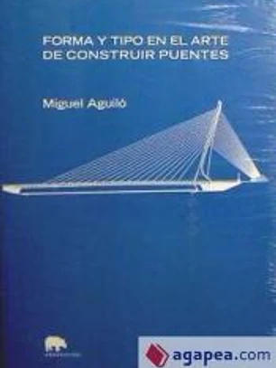 FORMA Y TIPO EN EL ARTE DE CONSTRUIR PUENTES