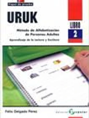 URUK. Método de Alfabetización de Personas Adultas. Aprendizaje de la Lectura y Escritura (Libro 2)