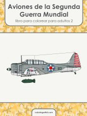 Aviones de la Segunda Guerra Mundial libro para colorear para adultos 2
