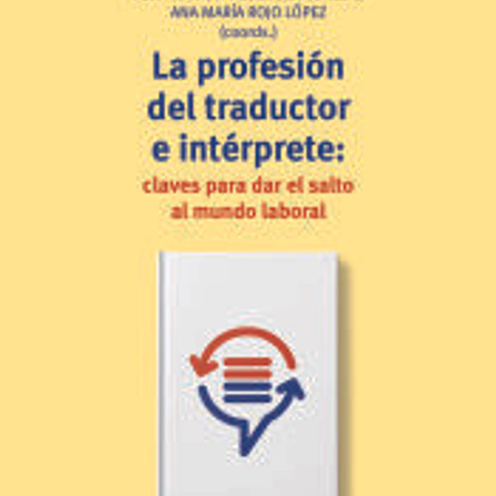 La profesión de traductor e intérprete: claves para dar el salto al mundo laboral 1