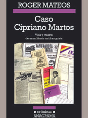 Caso Cipriano Martos. Vida y muerte de un militante antifranquista