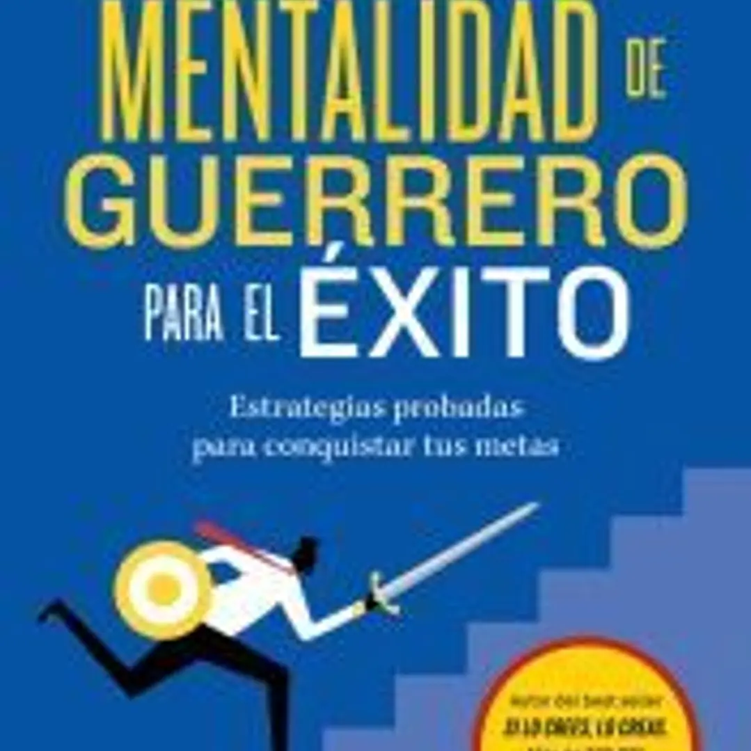 Mentalidad de guerrero para el éxito 1