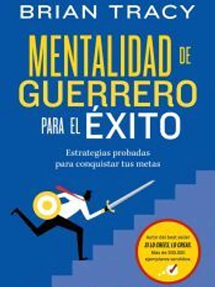 Mentalidad de guerrero para el éxito