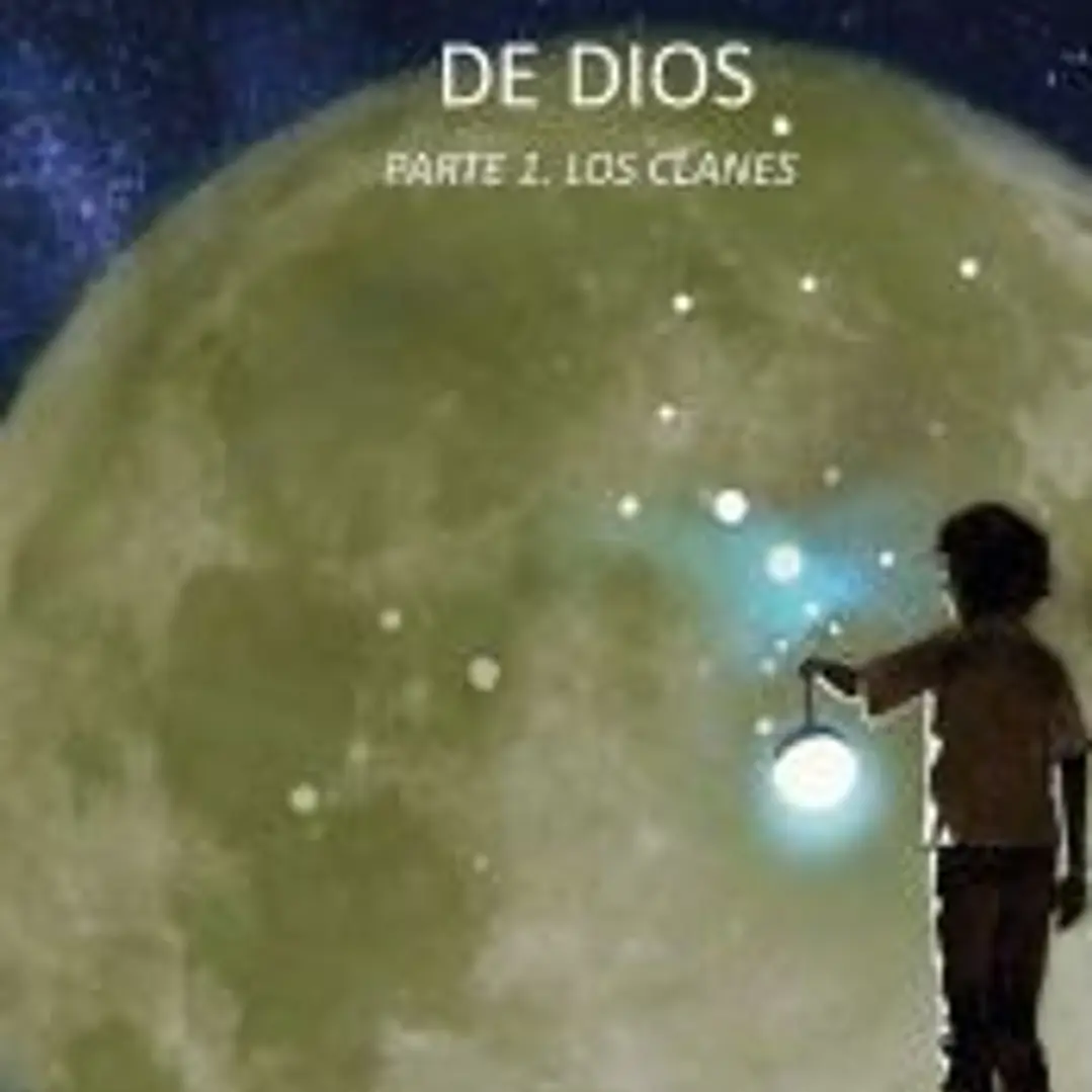 EL MUNDO OLVIDADO DE DIOS PARTE I. LOS CLANES 1