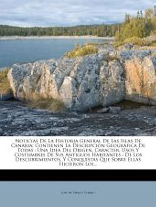 Noticias De La Historia General De Las Islas De Canaria