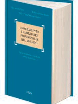 Asesoramiento y habilidades profesionales del abogado : especial consideración a la mediación, arbitraje y conciliación