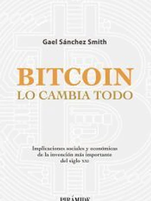 Bitcoin lo cambia todo