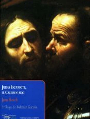 Judas Iscariote, el calumniado