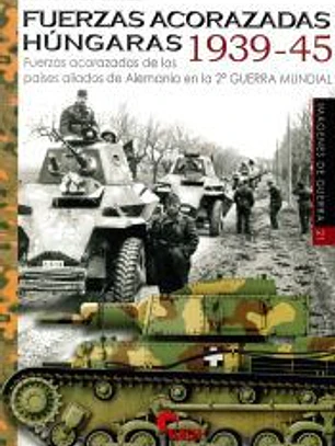 FUERZAS ACORAZADAS HUNGARAS 1939-45