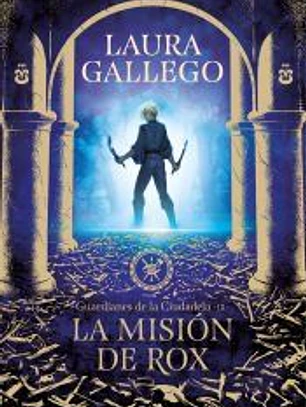 LA MISIÓN DE ROX: GUARDIANES DE LA CIUDADELA 3