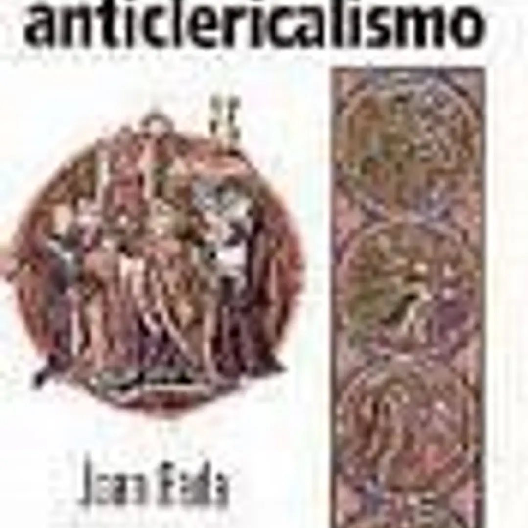Clericalismo y anticlericalismo 1